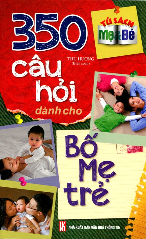 350 Câu Hỏi Dành Cho Bố Mẹ Trẻ