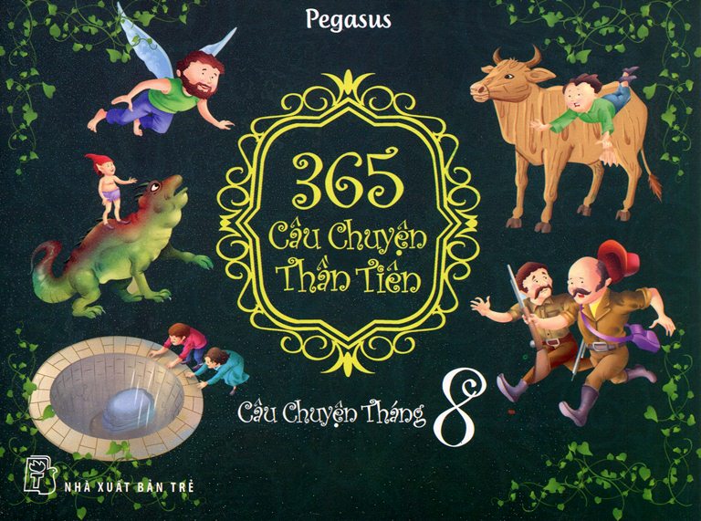 365 Câu Chuyện Thần Tiên: Câu Chuyện Tháng 8