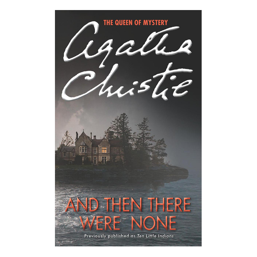 And Then There Were None (Previously published as Ten Little Indians) (Agatha Christie)