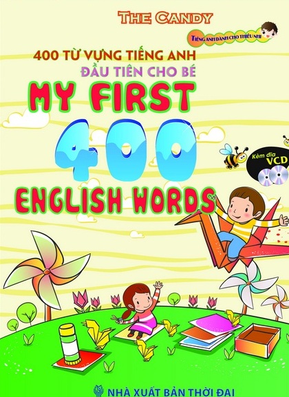 400 Từ Vựng Tiếng Anh Đầu Tiên Cho Bé