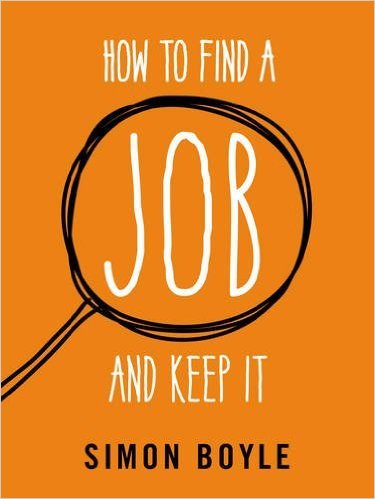 How To Find A Job And Keep It - Paperback