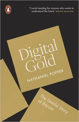 Digital Gold: The Untold Story Of Bitcoin - Paperback