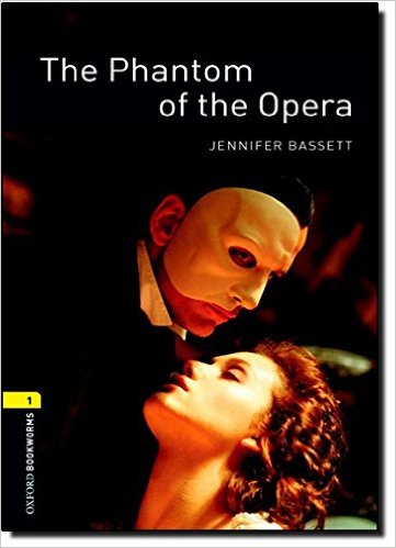 Oxford Bookworms Library (3 Ed.) 1: The Phantom of the Opera