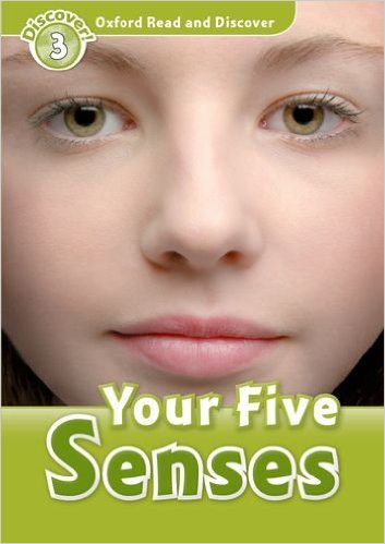 Oxford Read and Discover 3: Your Five Senses