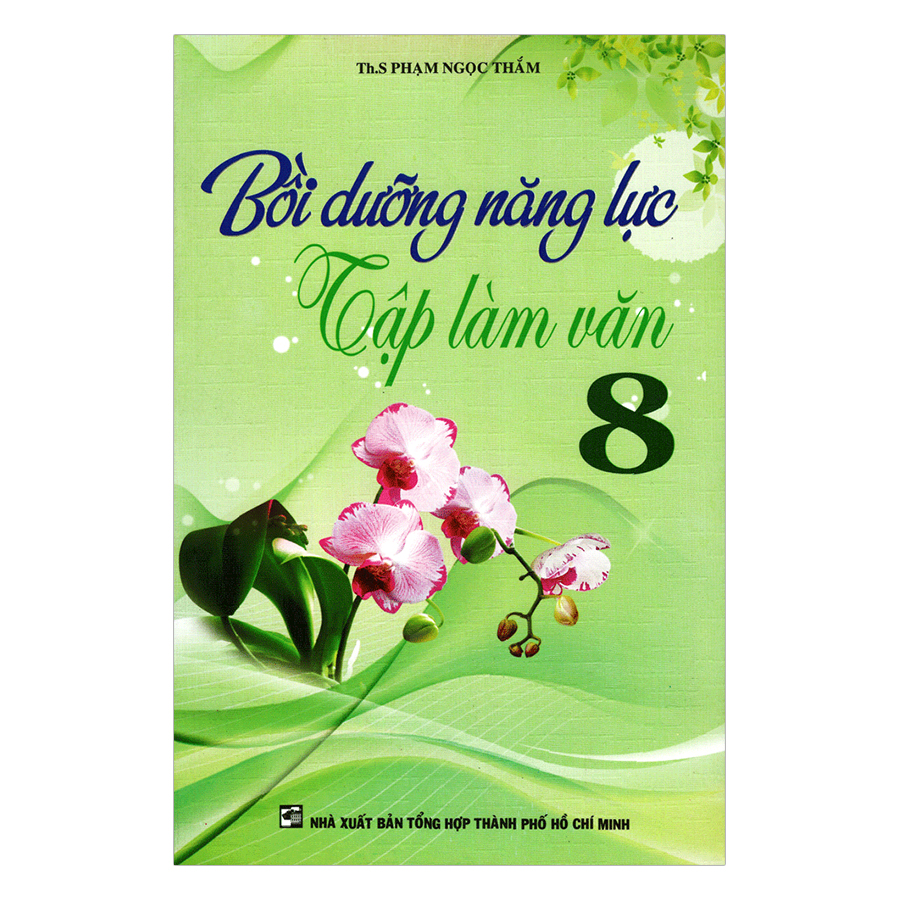 Bồi Dưỡng Năng Lực Tập Làm Văn Lớp 8