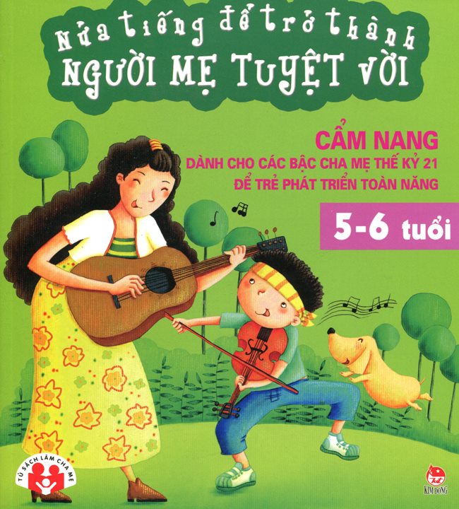 Nửa Tiếng Để Trở Thành Người Mẹ Tuyệt Vời (5 - 6 Tuổi)