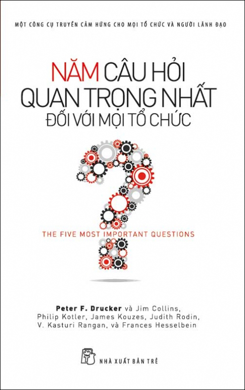 Năm Câu Hỏi Quan Trọng Nhất Đối Với Mọi Tổ Chức