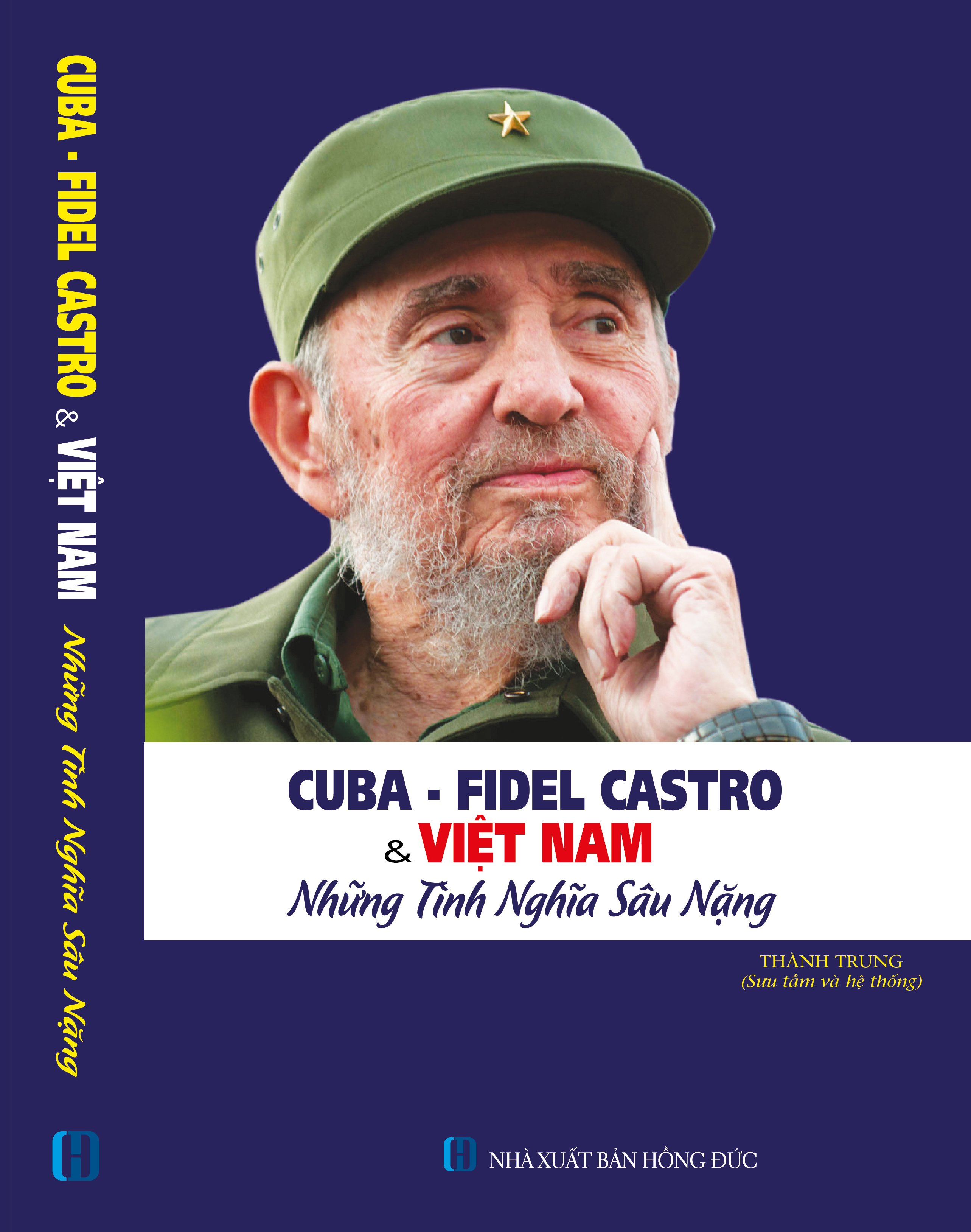 Cuba - Fidel Castro Và Việt Nam - Những Nghĩa Tình Sâu Nặng