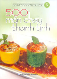 500 Món Chay Thanh Tịnh - Tập 5