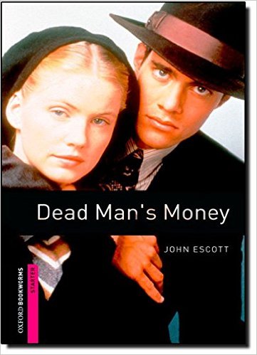 Oxford Bookworms Library (2 Ed.) Starter: Dead Man's Money