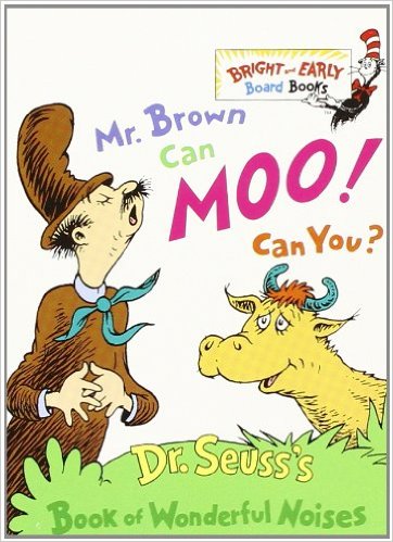 Mr. Brown Can Moo! Can You? : Dr. Seuss'S Book Of Wonderful Noises