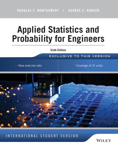 Applied Statistics And Probability For Engineers, Sixth Edition, International Student Version