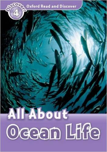 Oxford Read and Discover 4: All About Ocean Life