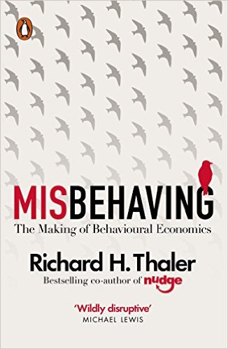 Misbehaving : The Making Of Behavioural Economics (Paperback)