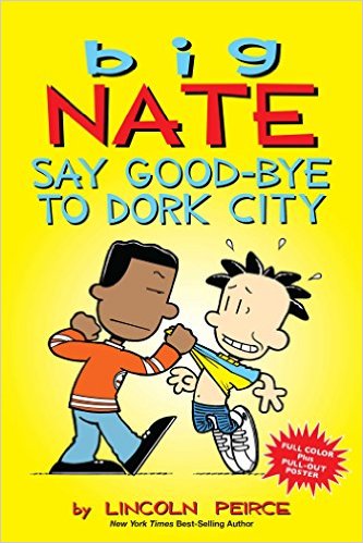 Big Nate: Say Good-bye To Dork City