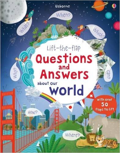 Sách tương tác tiếng Anh - Usborne Lift-the-flap Questions &amp; Answers about Our World