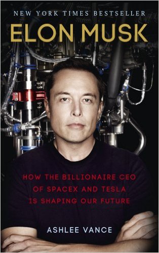 Elon Musk: How The Billionaire CEO Of SpaceX And Tesla Is Shaping Our Future - Paperback