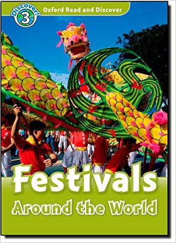 Oxford Read and Discover 3: Festivals Around the World