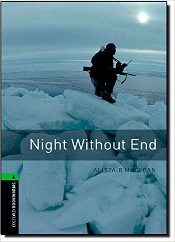 Oxford Bookworms Library (3 Ed.) 6: Night Without End