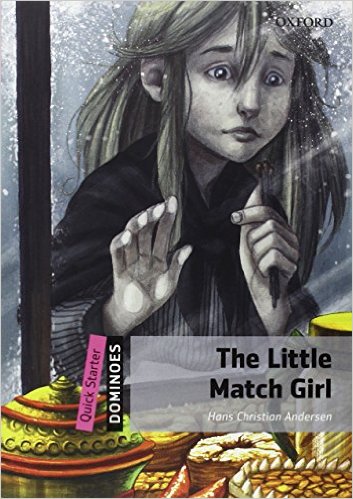 Dominoes (2 Ed.) Quick Starter: The Little Match Girl