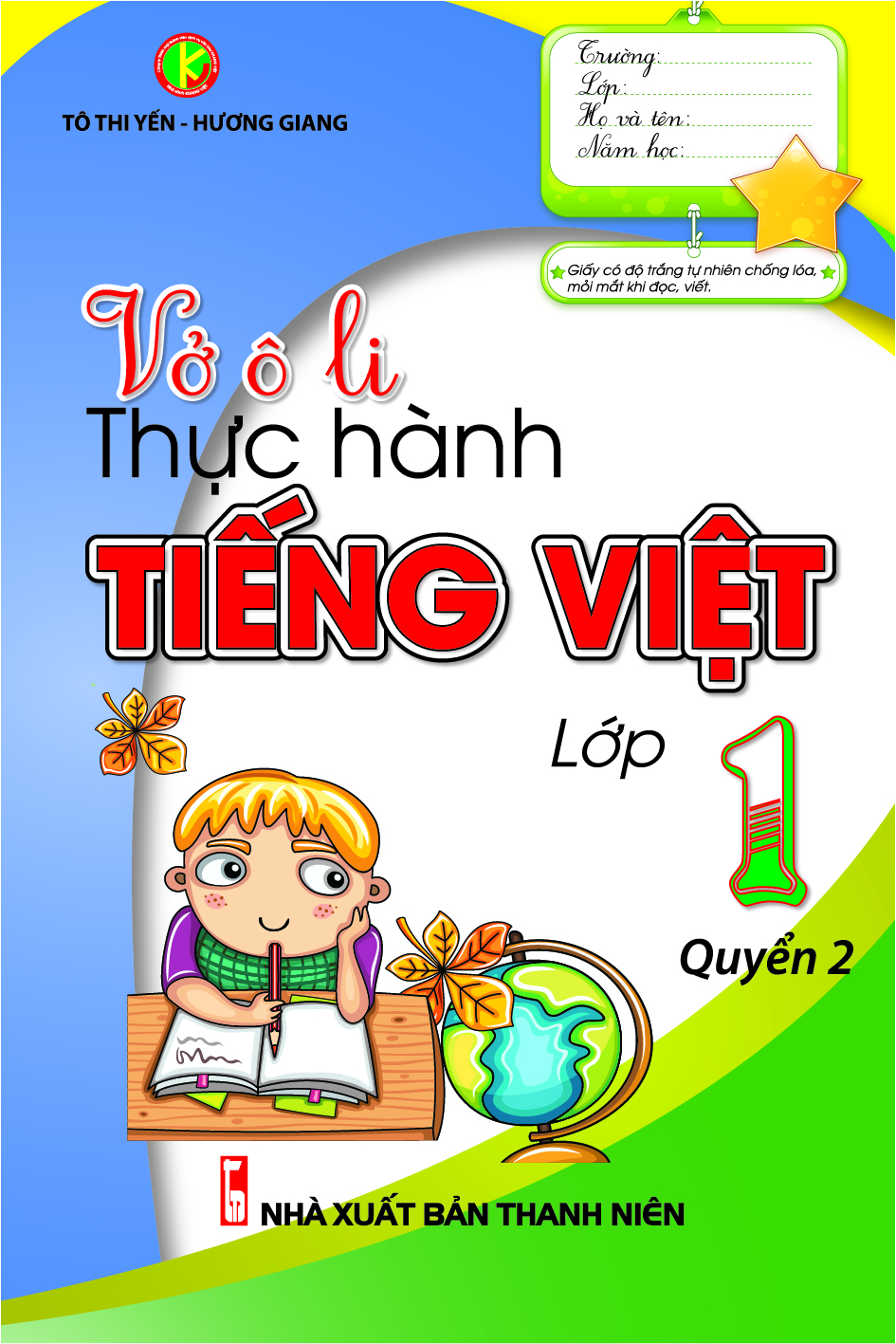 Vở Ô Li Thực Hành Tiếng Việt Lớp 1 (Quyển 2) (Tái Bản)