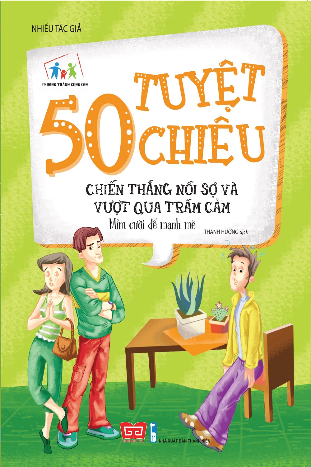 50 Tuyệt Chiêu Chiến Thắng Nỗi Sợ Và Vượt Qua Trầm Cảm - Mỉm Cười Để Mạnh Mẽ