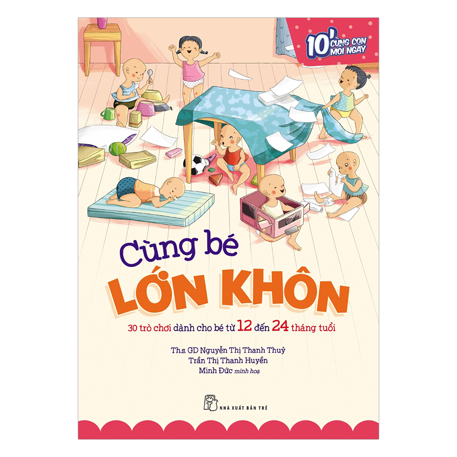 Cùng Bé Lớn Khôn - 30 Trò Chơi Dành Cho Bé Từ 12 Đến 24 Tháng Tuổi