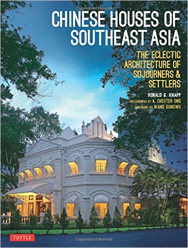 Chinese Houses Of Southeast Asia - Paperback