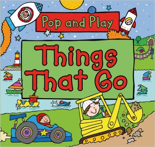 Pop And Play: Things That Go