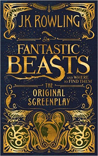 Harry Potter: Fantastic Beasts And Where To Find Them (Hardback) The Original Screenplay (English Book)