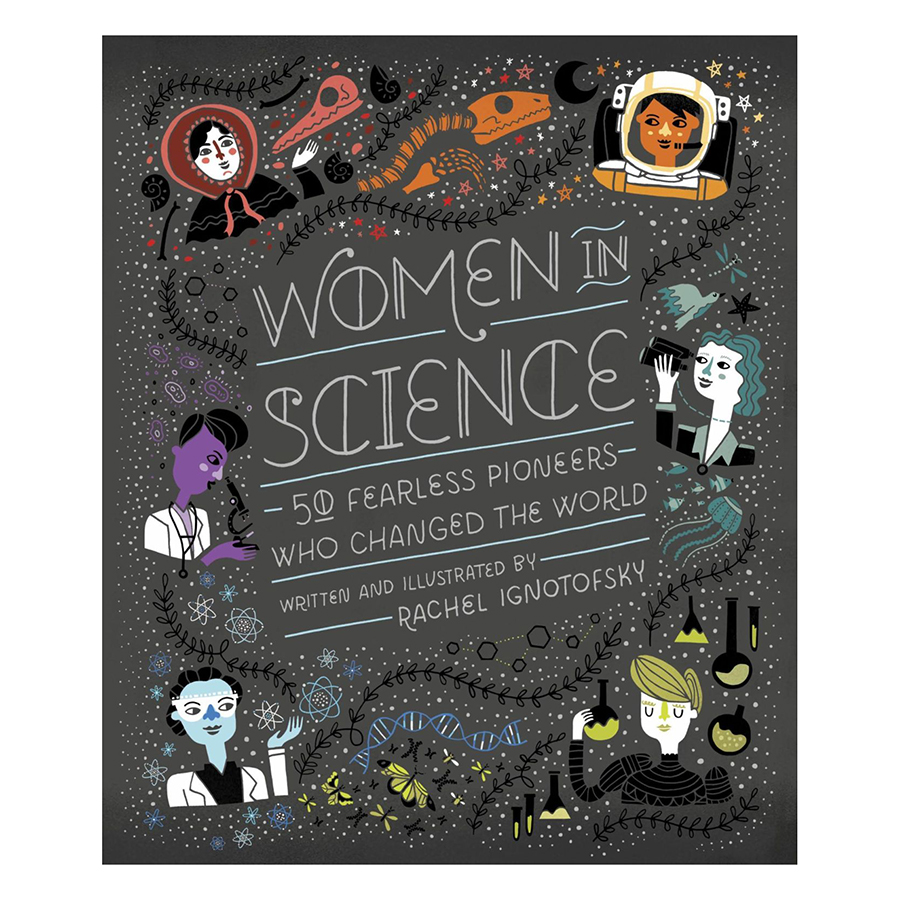 Women In Science: 50 Fearless Pioneers Who Changed The World