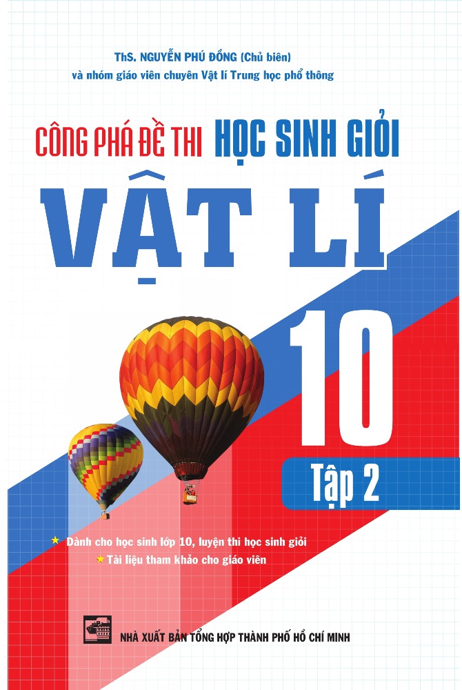 Công Phá Đề Thi Học Sinh Giỏi Vật Lí Lớp 10 (Tập 2)