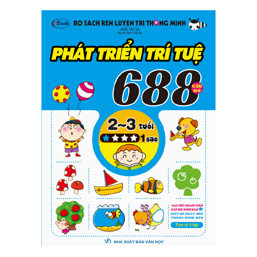 Bộ Sách Rèn Luyện Trí Thông Minh - 688 Câu Đố Phát Triển Trí Tuệ 2 -3 Tuổi - Cấp Độ 1 Sao