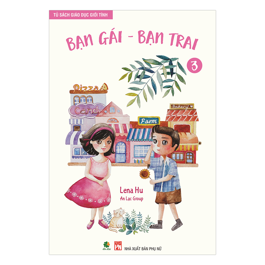 Tủ Sách Giáo Dục Giới Tính (Tập 3) - Bạn Gái - Bạn Trai