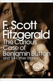 The Curious Case of Benjamin Button and Six Other Stories (Penguin Modern Classics)