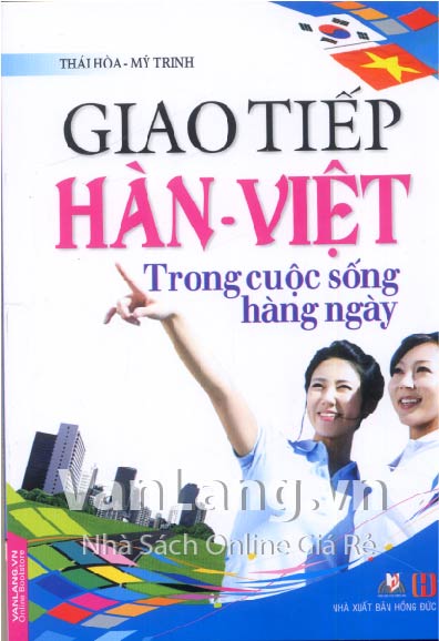 Giao Tiếp Hàn - Việt Trong Cuộc Sống Hàng Ngày