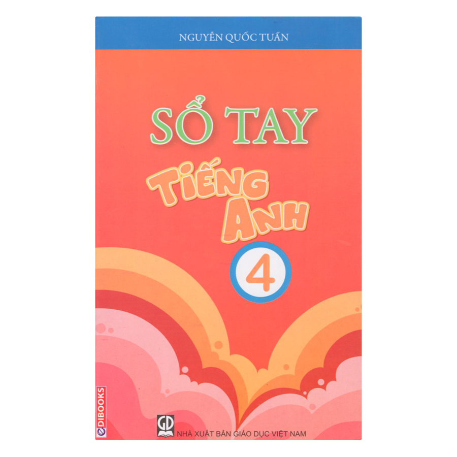 Sổ Tay Tiếng Anh (Lớp 1, 2, 3, 4, 5)