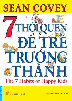 7 Thói Quen Để Trẻ Trưởng Thành (Tái Bản)