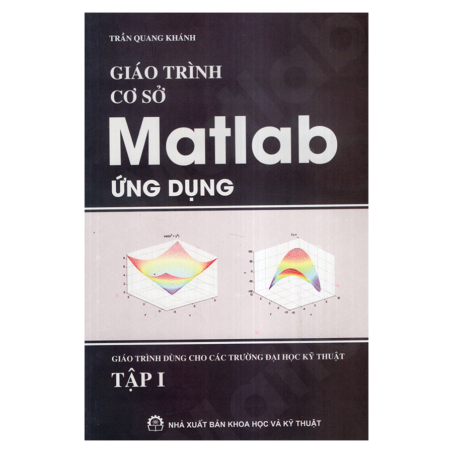 Giáo Trình Cơ Sở Matlab Ứng Dụng Tập 1