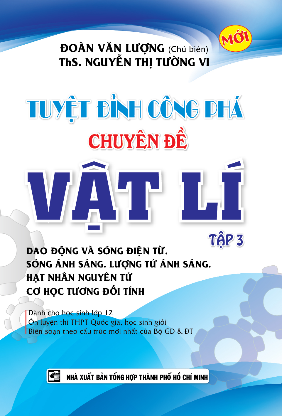 Tuyệt Đỉnh Công Phá Chuyên Đề Vật Lí Tập 3 (Tái Bản)