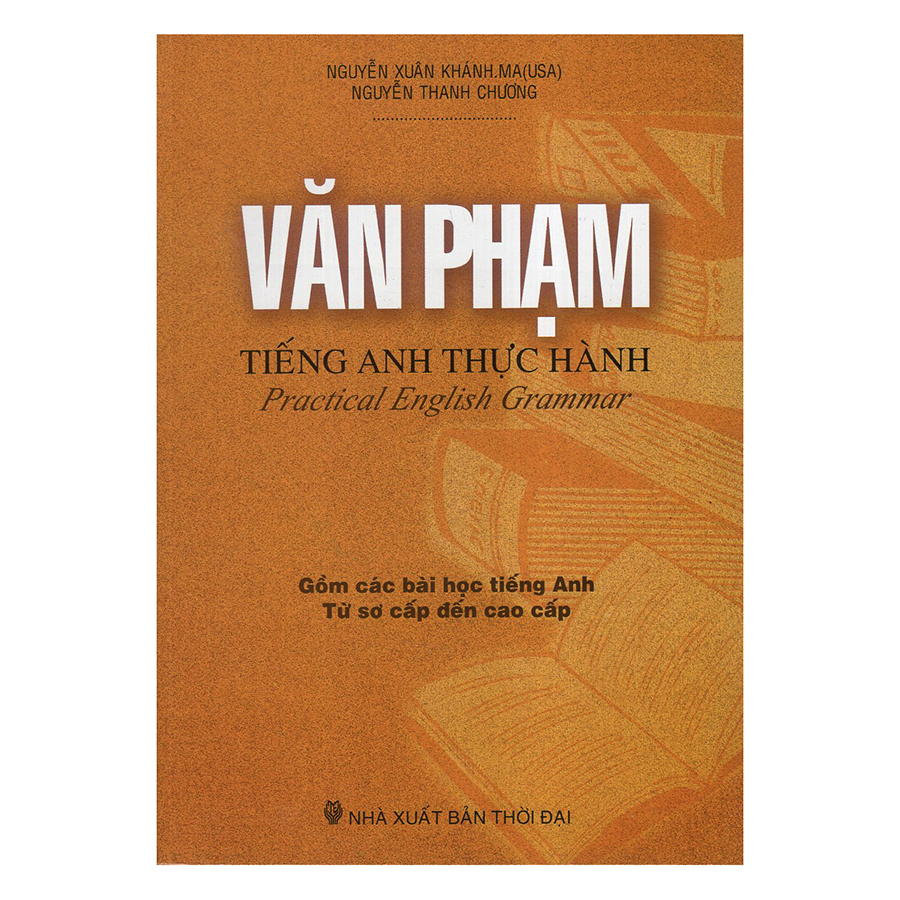 Văn Phạm Tiếng Anh Thực Hành – Practical English Grammar