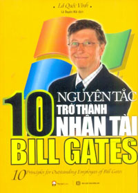10 Nguyên Tắc Trở Thành Nhân Tài Bill Gates