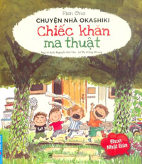 Chuyện Nhà Okashiki - Chiếc Khăn Ma Thuật