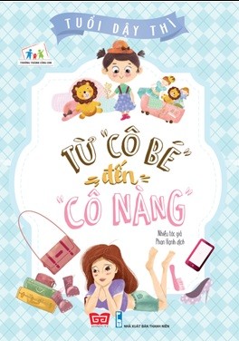 Tuổi Dậy Thì - Từ “Cô Bé&quot; Đến &quot;Cô Nàng&quot;