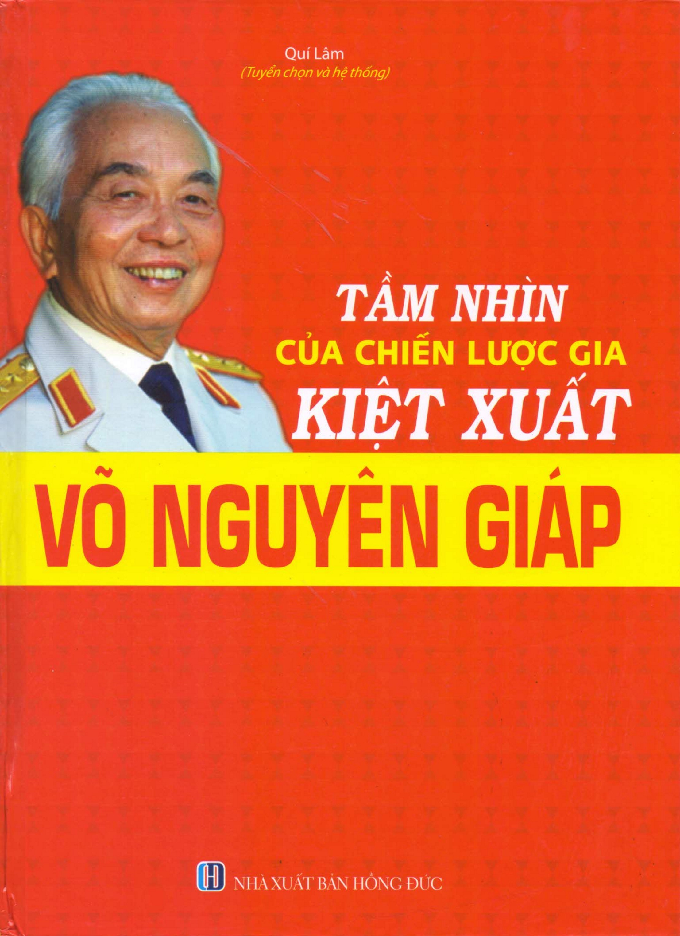 Tầm Nhìn Của Chiến Lược Gia Kiệt Xuất Võ Nguyên Giáp