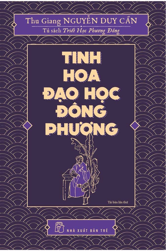 Tủ Sách Triết Học Phương Đông - Tinh Hoa Đạo Học Đông Phương