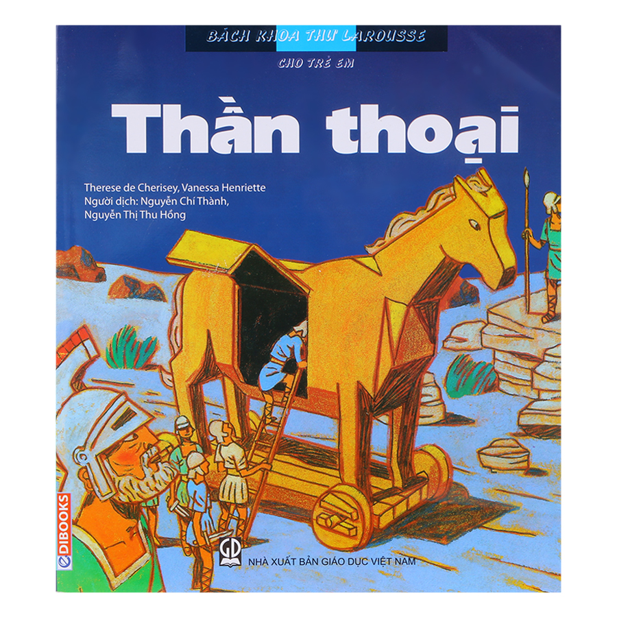 Bách Khoa Thư Larousse Cho Trẻ Em - Thần Thoại