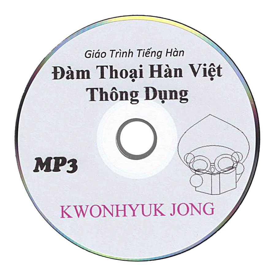 Giáo Trình Tiếng Hàn Đàm Thoại Hàn - Việt Thông Dụng Kèm CD