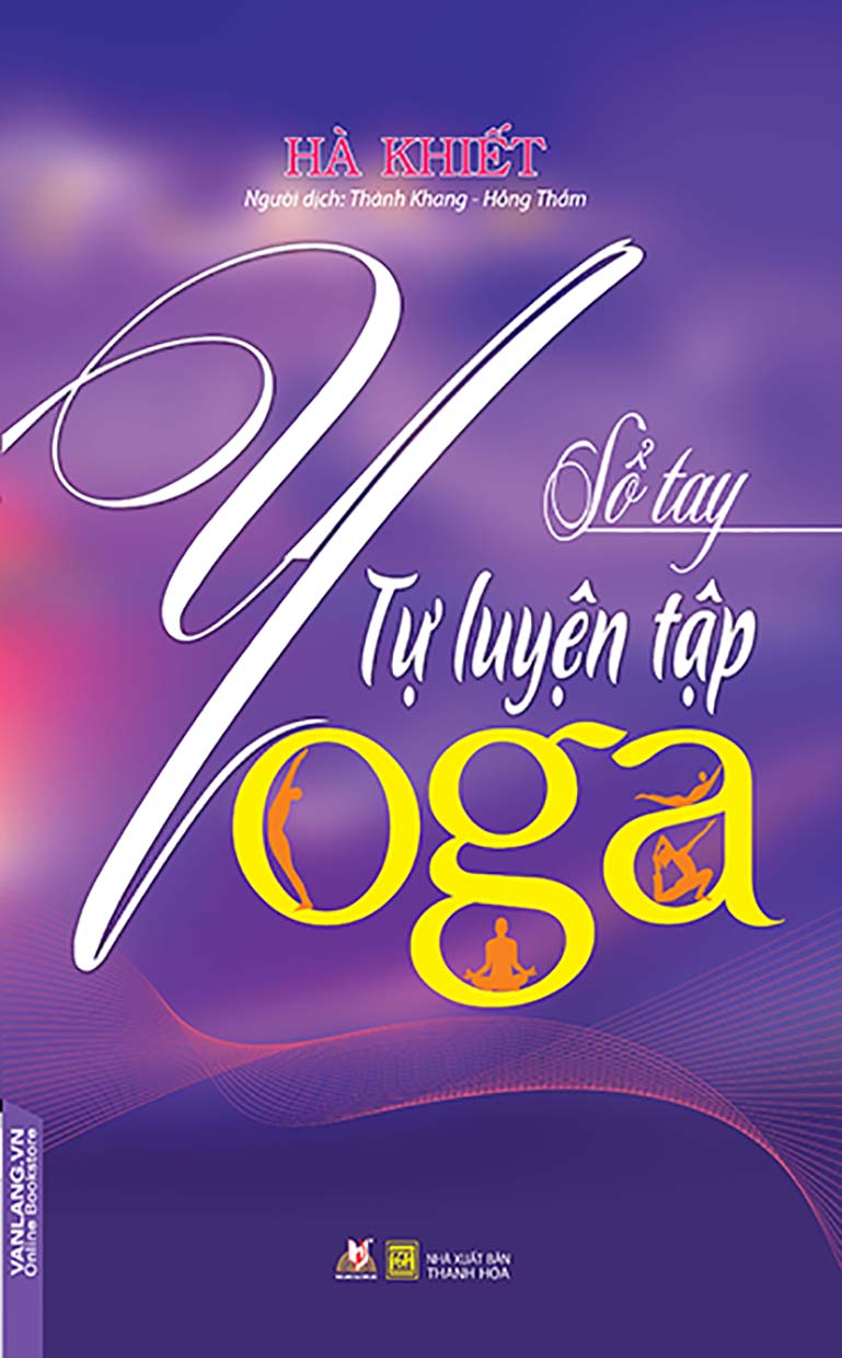 Sổ Tay Tự Luyện Tập Yoga (Tái Bản)