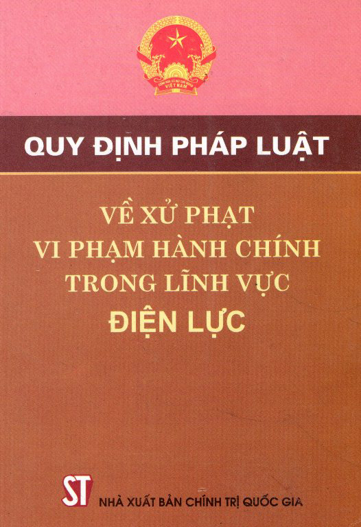 Quy Định Pháp Luật Về Xử Lý Vi Phạm Hành Chính Trong Lĩnh Vực Điện Lực